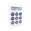Progress is Everything